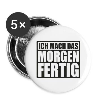 Witziger Spruch, der den tag einfach besser macht - Buttons klein 25 mm (5er Pack) - Weiß - Vorne