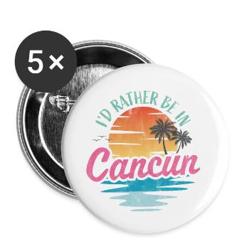 Je préfère être à Cancun - Lot de 5 petits badges (25 mm) - blanc - Devant