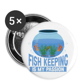 Fish Keeping Is My Passion Aquarium Owner Fish Kee - Buttons small 1''/25 mm (5-pack) - white - Front