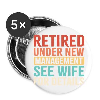Retired Under New Management See Wife For Details - Buttons small 1''/25 mm (5-pack) - white - Front