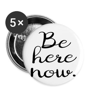 Soyez ici maintenant. - Lot de 5 petits badges (25 mm) - blanc - Devant