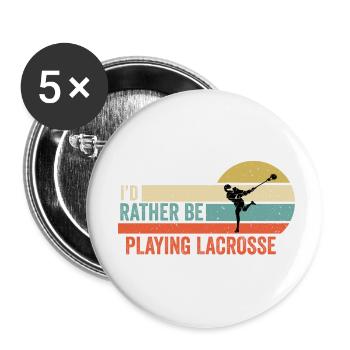 Lacrosse - I'd Rather be Playing Lacrosse Gift - Buttons small 1''/25 mm (5-pack) - white - Front