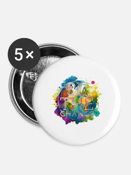 Sei die Veränderung - Buttons klein 25 mm (5er Pack) - Weiß