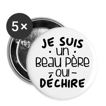 je suis un beau père qui déchire - Lot de 5 petits badges (25 mm) - blanc - Devant