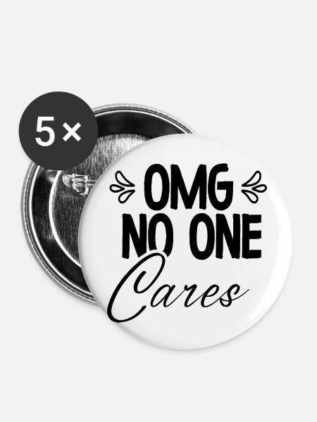 OMG No One Cares - Buttons klein 25 mm (5er Pack) - Weiß