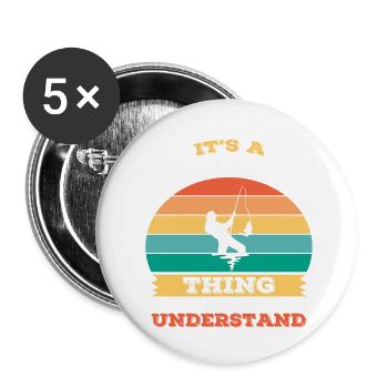 It´s a Fishing thing you wouldn´t Understand - Buttons klein 25 mm (5er Pack) - Weiß - Vorne