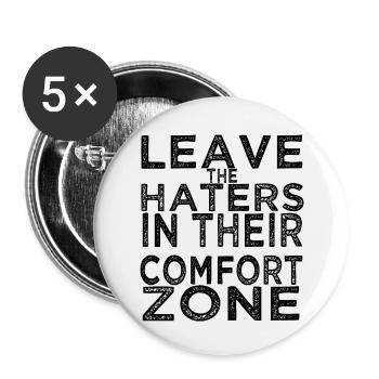 Lass die Hater in ihrer Komfortzone - Buttons klein 25 mm (5er Pack) - Weiß - Vorne