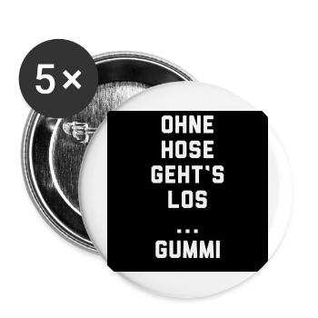 T-Shirt "Ohne Hose geht‘s los…Gummi" - Buttons klein 25 mm (5er Pack) - Weiß - Vorne