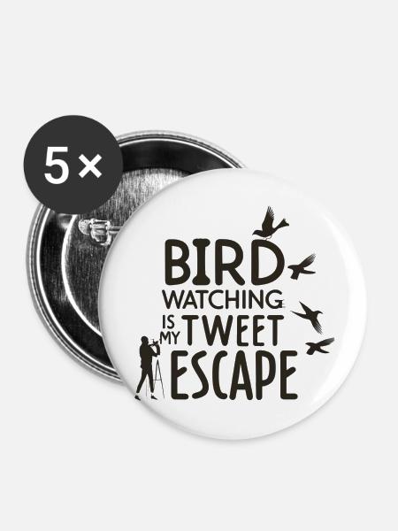 Slogan für Vogelbeobachter - Buttons klein 25 mm (5er Pack) - Weiß