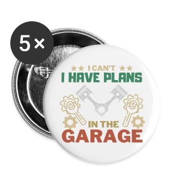 I can´t i have Plans in the Garage - Buttons klein 25 mm (5er Pack) - Weiß - Vorne