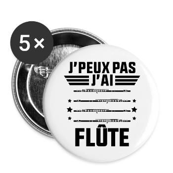 Je Peux Pas J'ai Flûte idée Cadeau flûtiste - Lot de 5 petits badges (25 mm) - blanc - Devant