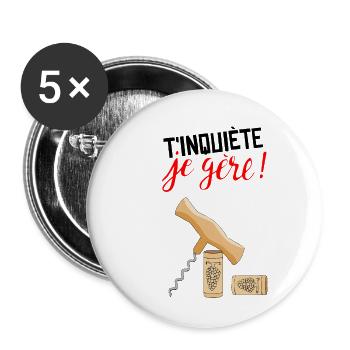 T'inquiète je gère - Lot de 5 petits badges (25 mm) - blanc - Devant