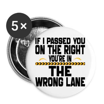 if i Passed You On The Right You're in The Wrong - Buttons small 1''/25 mm (5-pack) - white - Front