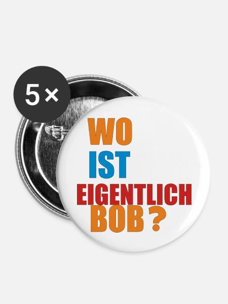wo ist eigentlich bob - Buttons klein 25 mm (5er Pack) - Weiß