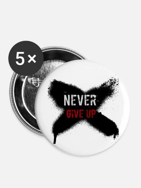 Never Give Up - Buttons klein 25 mm (5er Pack) - Weiß