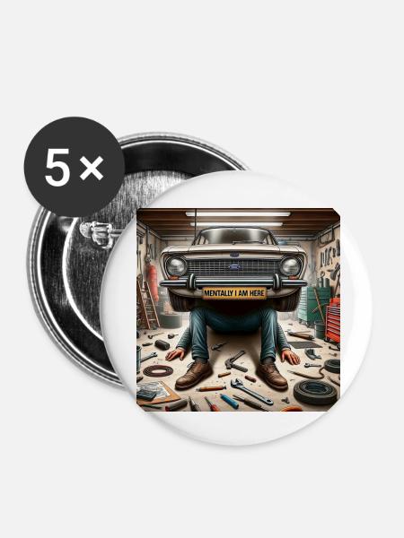 Autowerkstatt - mentally I am here - Buttons klein 25 mm (5er Pack) - Weiß