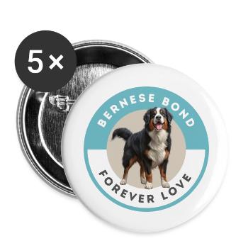 Berner Bond: Forever Love Dog Lover Design - Buttons klein 25 mm (5er Pack) - Weiß - Vorne