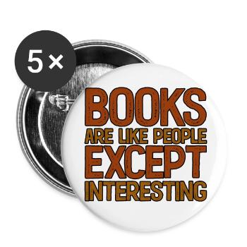 Books Are Like People, Except Interesting 3 - Buttons klein 25 mm (5er Pack) - Weiß - Vorne