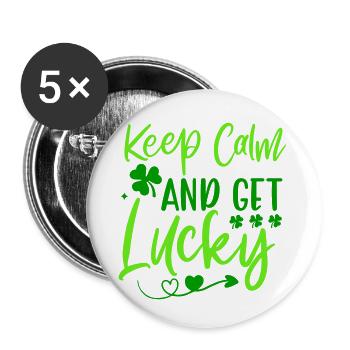 Keep Calm And Get Lucky St. Patrick’s Day - Buttons small 1''/25 mm (5-pack) - white - Front