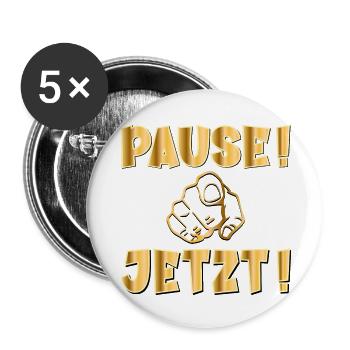PAUSE JETZT - Buttons klein 25 mm (5er Pack) - Weiß - Vorne