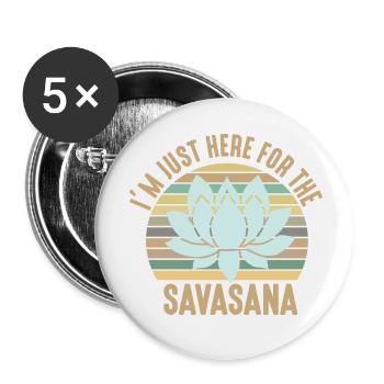 I'm Just Here For The Savasana Cool Yoga Retro - Buttons klein 25 mm (5er Pack) - Weiß - Vorne