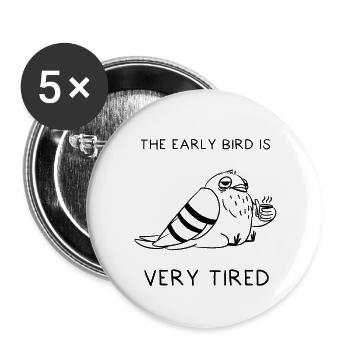 "The Early bird is very tired" - Pigeon - Buttons small 1''/25 mm (5-pack) - white - Front