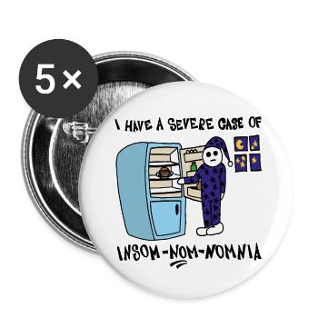 Ich habe einen schweren Fall von Insom-Nom-Nomnie - Buttons klein 25 mm (5er Pack) - Weiß - Vorne