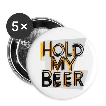 Halte mein Bier - Buttons klein 25 mm (5er Pack) - Weiß - Vorne