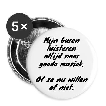 Les voisins écoutent toujours de la bonne musique # - Lot de 5 petits badges (25 mm) - blanc - Devant