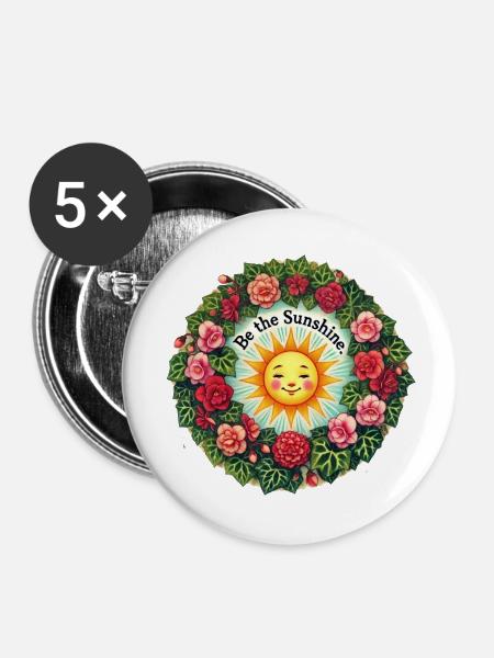 Sei der Sonnenschein - Buttons klein 25 mm (5er Pack) - Weiß