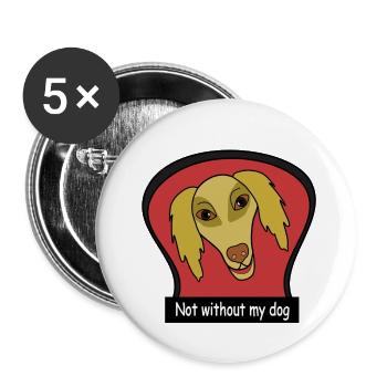 Not without my dog - Buttons small 1''/25 mm (5-pack) - white - Front