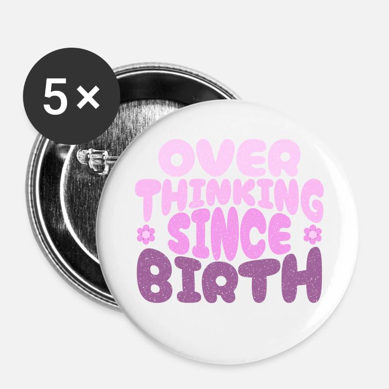 Overthinking since birth in pink - Buttons small 1''/25 mm (5-pack) - white