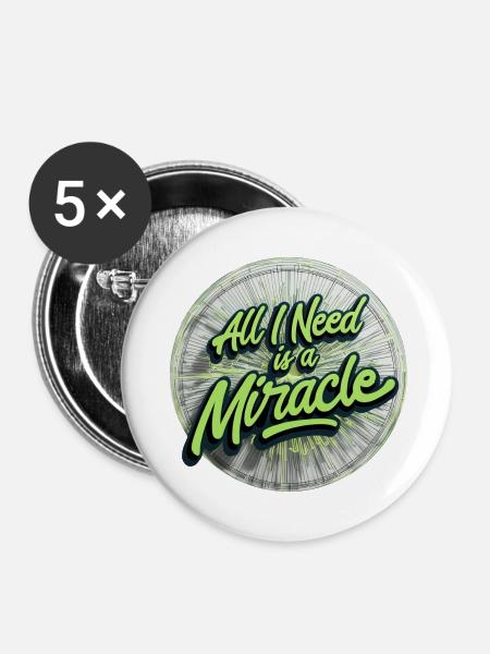 Ich brauche ein Wunder - Buttons klein 25 mm (5er Pack) - Weiß