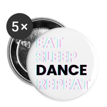Eat Sleep Dance Repeat Tanzsprüche Tanzen Spruch - Buttons klein 25 mm (5er Pack) - Weiß - Vorne