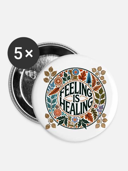 Fühlen ist Heilung - Buttons klein 25 mm (5er Pack) - Weiß