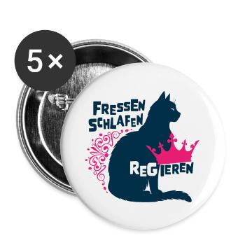 Königliche Katze - Fressen, Schlafen, Regieren - Buttons klein 25 mm (5er Pack) - Weiß - Vorne