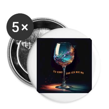 To Vino I never say no picture wine glass POSTER - Buttons small 1''/25 mm (5-pack) - white - Front