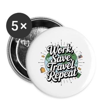 Work, save, travel, Repeat - Buttons small 1''/25 mm (5-pack) - white - Front