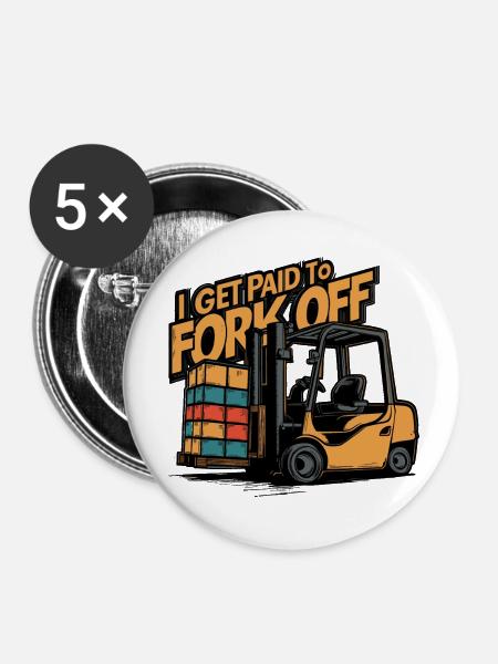 Fürs Gabeln bezahlt werden - Buttons klein 25 mm (5er Pack) - Weiß