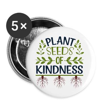 Plantez des graines de gentillesse - Lot de 5 petits badges (25 mm) - blanc - Devant