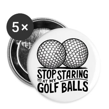 Hör auf, meine Golfbälle anzustarren! - Buttons klein 25 mm (5er Pack) - Weiß - Vorne