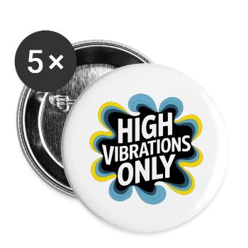Nur hohe Vibrationen - Buttons klein 25 mm (5er Pack) - Weiß - Vorne