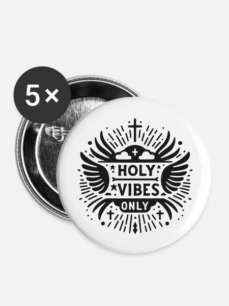 Nur heilige Vibes - Buttons klein 25 mm (5er Pack) - Weiß
