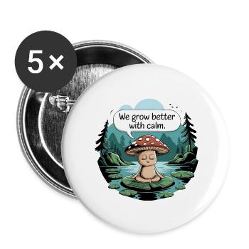 We grow better with calm - Buttons small 1''/25 mm (5-pack) - white - Front