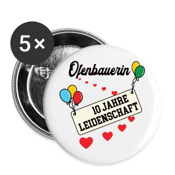 Ofenbauerin Jubiläum 10 Jahre 10. jähriges Jubi - Buttons klein 25 mm (5er Pack) - Weiß - Vorne