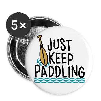Continuez simplement à pagayer - Lot de 5 petits badges (25 mm) - blanc - Devant