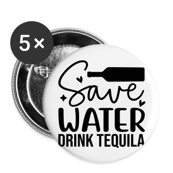Save water drink tequila - Buttons small 1''/25 mm (5-pack) - white - Front