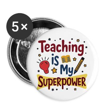 Teaching is My Superpower - Buttons small 1''/25 mm (5-pack) - white - Front