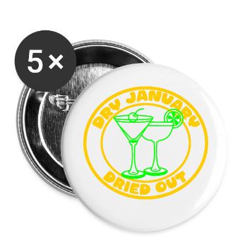 Lustiger Trockener Januar Trinken Sarkastische Bar Humor - Buttons klein 25 mm (5er Pack) - Weiß - Vorne