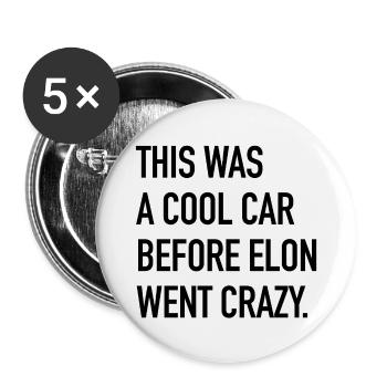 This was a cool car before Elon went crazy - Buttons klein 25 mm (5er Pack) - Weiß - Vorne
